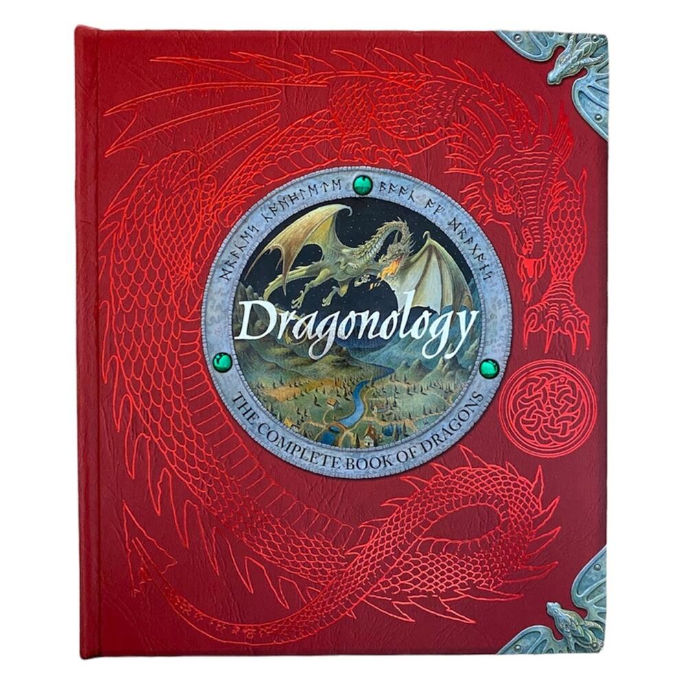 Dragonology The Complete Book Of Dragons by Ernest Drake, Dugald A. Steer